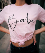 Load image into Gallery viewer, Babe Tee
